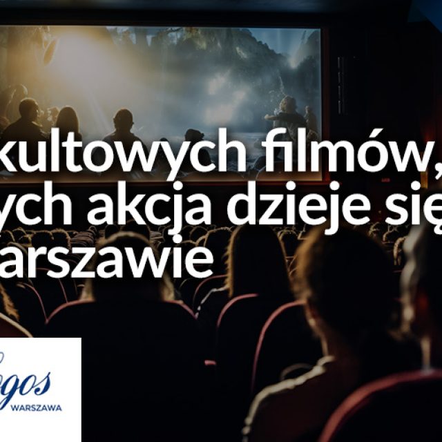 5 kultowych filmów, których akcja dzieje się w Warszawie